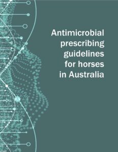 A teal background features abstract DNA strands on the left. On the right, white text displays: "Antimicrobial prescribing guidelines for horses in Australia.